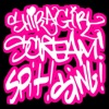 Scream! Spit! Sing!
