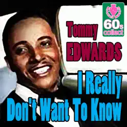 I Really Don't Want To Know (Remastered) - Single - Tommy Edwards I Really Don't Want To Know (Remastered) - Single - Tommy Edwards
