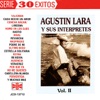 Agustin Lara Y Sus Interpretes Vol. II, 2011