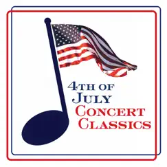 4th of July Concert Classics by Various Artists album reviews, ratings, credits