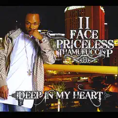 Deep In My Heart by II Face Priceless Tha Mufuccin P album reviews, ratings, credits