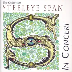 The Collection - Steeleye Span in Concert by Steeleye Span album reviews, ratings, credits