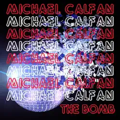 The Bomb - Single - Michael Calfan The Bomb - Single - Michael Calfan