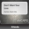 Don't Want Your Love - Single
