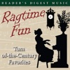 Reader's Digest Music: Ragtime Fun - Turn-Of-The-Century Favorites