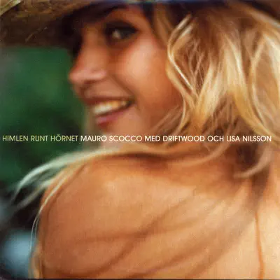 Himlen Runt Hörnet (Med Driftwood & Lisa Nilsson) - Single - Mauro Scocco