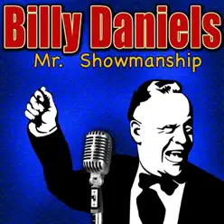 Mr. Showmanship - Billy Daniels Mr. Showmanship - Billy Daniels