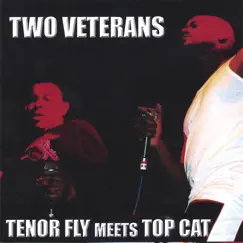 Two Veterans by Tenor Fly & Top Cat album reviews, ratings, credits