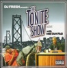 The Tonite Show With Mistah FAB (DJ Fresh Presents)