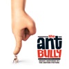 The Ant Bully (Music Inspired By the Motion Picture)