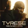 Turn Ya Out - Single album lyrics, reviews, download