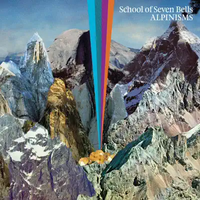 Alpinisms (Alternate Version) - School of Seven Bells