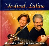 Flute and Guitar Recital: Hawley, Alexandra - Cobo, Ricardo - Pujol, M.D. - Zenamon, J. - Domeniconi, C. - Cordero, E. (Festival Latino) artwork