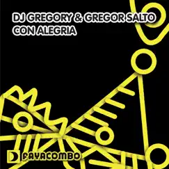 Con Alegría - Single by DJ Gregory & Gregor Salto album reviews, ratings, credits