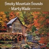 Smoky Mountain Sounds of Marty Wade and His Guitar