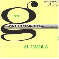 Soft Guitars - Al Caiola Soft Guitars - Al Caiola