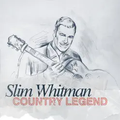 Country Legend: Slim Whitman - Slim Whitman