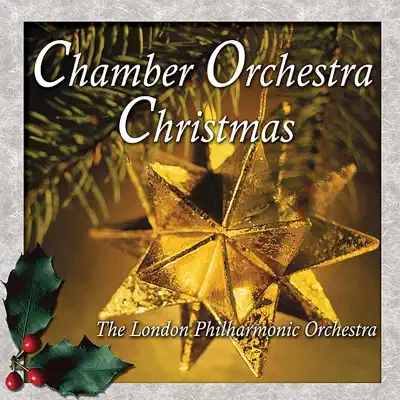 Chamber Orchestra Christmas - London Philharmonic Orchestra