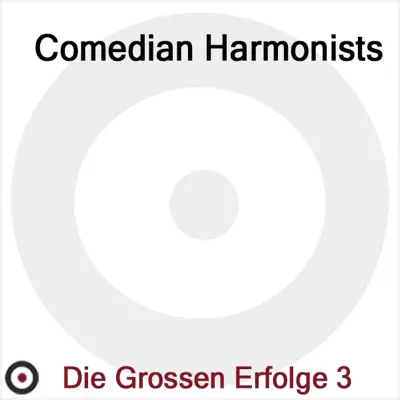 Die grossen Erfolge, Vol. 3 - Comedian Harmonists