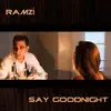 Say Goodnight - EP album lyrics, reviews, download