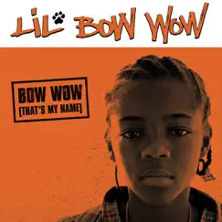 Bow Wow (That's My Name) [Radio Edit] Song Lyrics