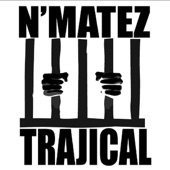 N'Matez - Trajical