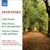 Zemlinsky: Trio for Clarinet, Cello and Piano, Cello Sonata, 3 Pieces album lyrics, reviews, download