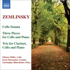 Zemlinsky: Trio for Clarinet, Cello and Piano, Cello Sonata, 3 Pieces by Christopher Hinterhuber, Othmar Müller & Ernst Ottensamer album reviews, ratings, credits