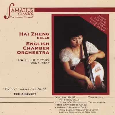 Hai Zheng, Paul Olefsky and English Chamber Orchestra - English Chamber Orchestra Hai Zheng, Paul Olefsky and English Chamber Orchestra - English Chamber Orchestra