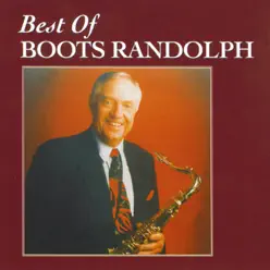 Best of Boots Randolph (Re-Recorded In Stereo) - Boots Randolph Best of Boots Randolph (Re-Recorded In Stereo) - Boots Randolph