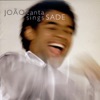 João Canta Sings Sade