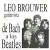 Leo Brouwer De Bach a los Beatles, 2011
