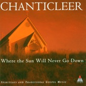 Chanticleer - Traditional [Gospel] : Where the Sun Will Never Go Down [Medley]