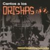 Cantos a los Orishas