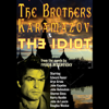 The Brothers Karamazov & The Idiot (Dramatized) - Fëdor Dostoevskij