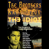 The Brothers Karamazov & The Idiot (Dramatized) - Fiódor Dostoyevski