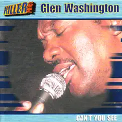 Can't You See by Glen Washington album reviews, ratings, credits