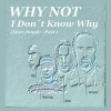 I Don't Know Why (Part 1) - EP