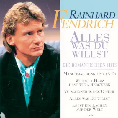 Alles was du willst - Rainhard Fendrich