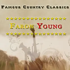 Famous Country Classics - Faron Young