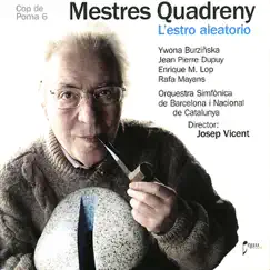 Mestres Quadreny: L'estro Aleatorio by Orquestra Simfònica de Barcelona i Nacional de Catalunya & Josep Vicent album reviews, ratings, credits
