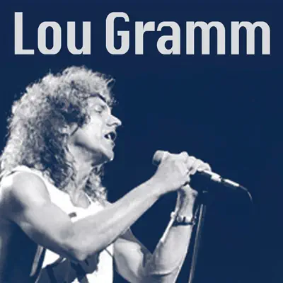 Lou Gramm - Lou Gramm