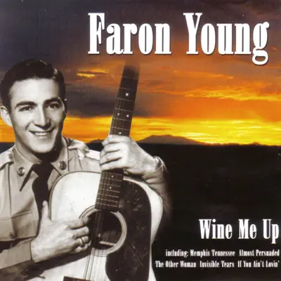 Wine Me Up - Faron Young
