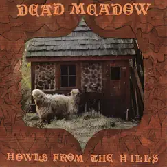 Howls from the Hills by Dead Meadow album reviews, ratings, credits
