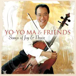 Songs of Joy & Peace - Yo-Yo Ma Songs of Joy & Peace - Yo-Yo Ma