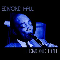 Edmond Hall - Edmond Hall Edmond Hall - Edmond Hall