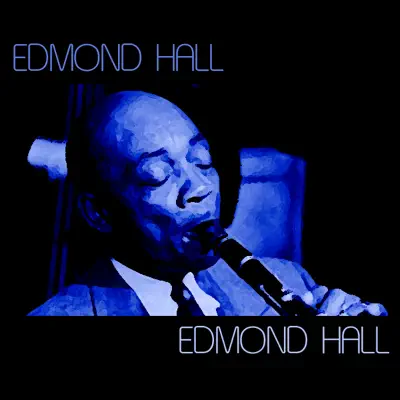 Edmond Hall - Edmond Hall