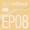 Jazz Vibes - EP08