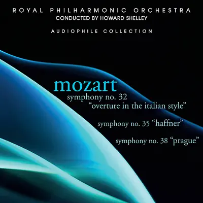 Mozart: Symphonies No. 32, 35 & 38 - Royal Philharmonic Orchestra