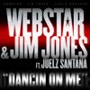 Dancin On Me (feat. Juelz Santana) - Single